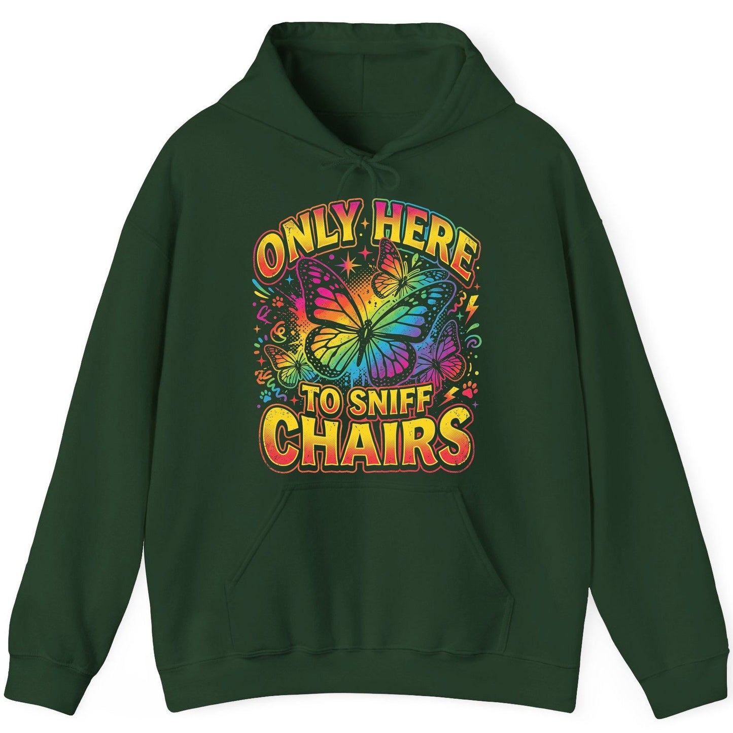 ONLY HERE TO SNIFF CHAIRS Funny Meme Hoodie - product mockup - Forest Green