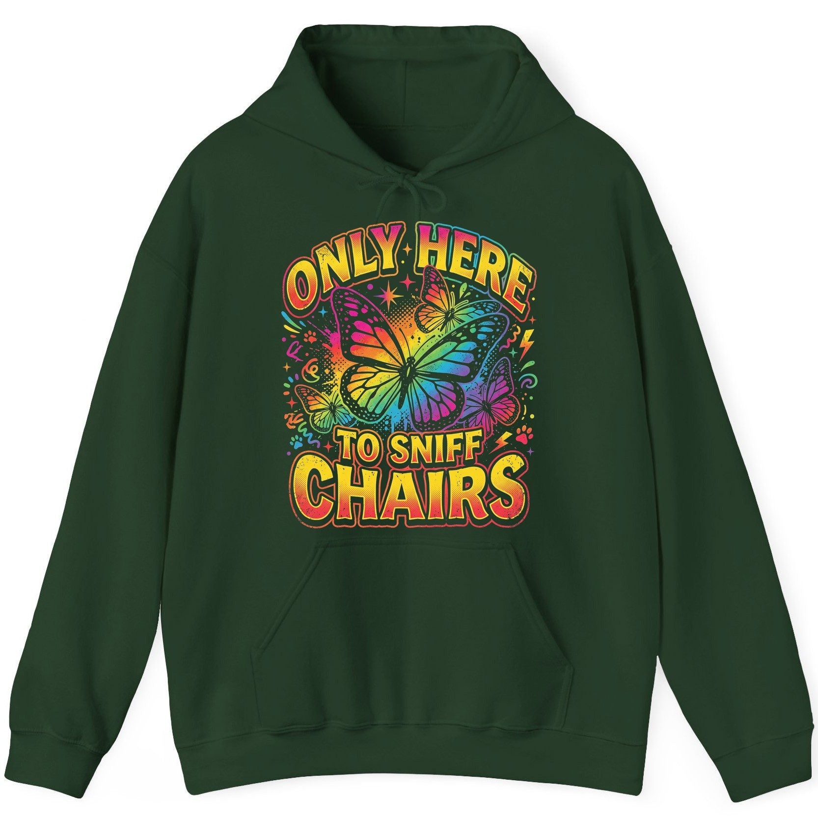 ONLY HERE TO SNIFF CHAIRS Funny Meme Hoodie - product mockup - Forest Green