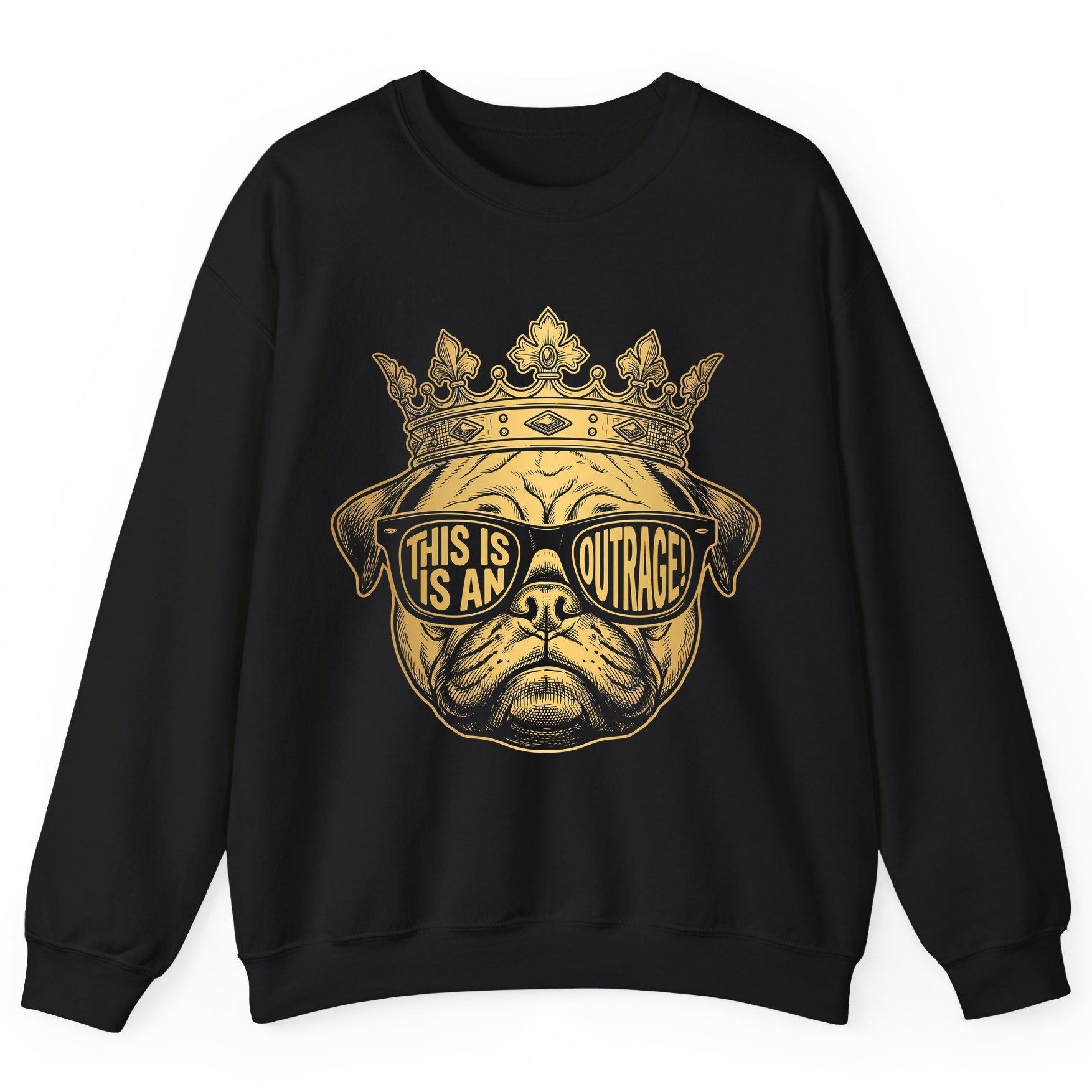 This Is An Outrage! Pug Sweatshirt Black product mockup