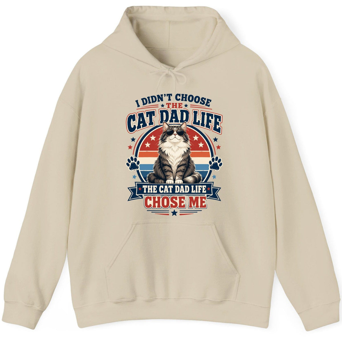 I Didn't Choose the Cat Dad Life the Cat Dad Life Chose Me cat dad Hoodie Sand product mockup