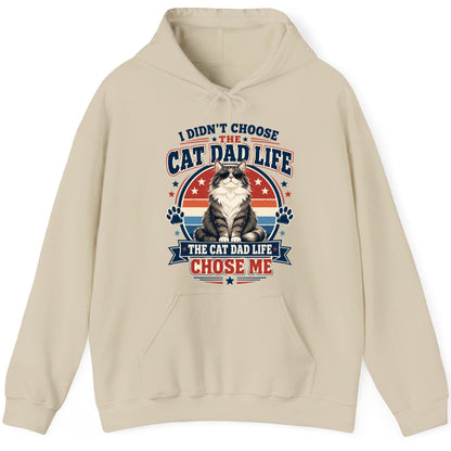 I Didn't Choose the Cat Dad Life the Cat Dad Life Chose Me cat dad Hoodie Sand product mockup