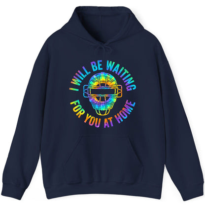 I Will Be Waiting for You at Home baseball catcher Hoodie Navy product mockup