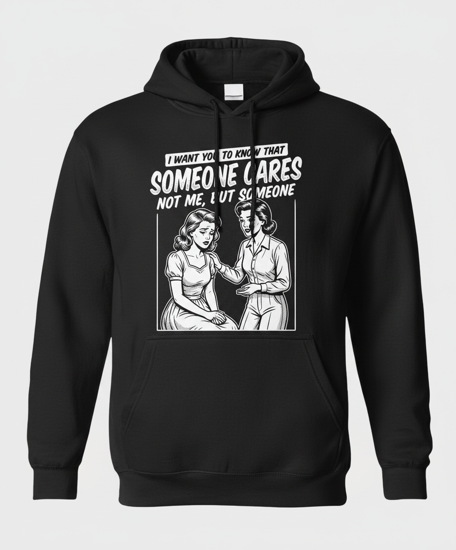 Someone Cares Not Me Sarcastic Retro Comic Design Hoodie - Black