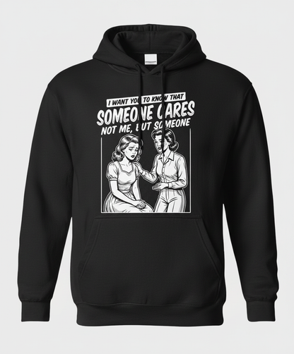 Someone Cares Not Me Sarcastic Retro Comic Design Hoodie - Black