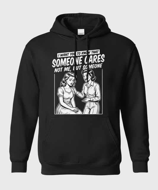 Someone Cares Not Me Sarcastic Retro Comic Design Hoodie - Black