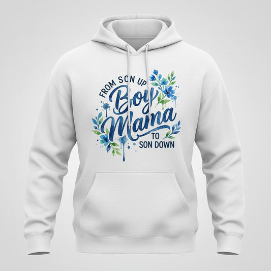 From Son Up Boy Mama to Son Down Moms Hoodie - product mockup - White