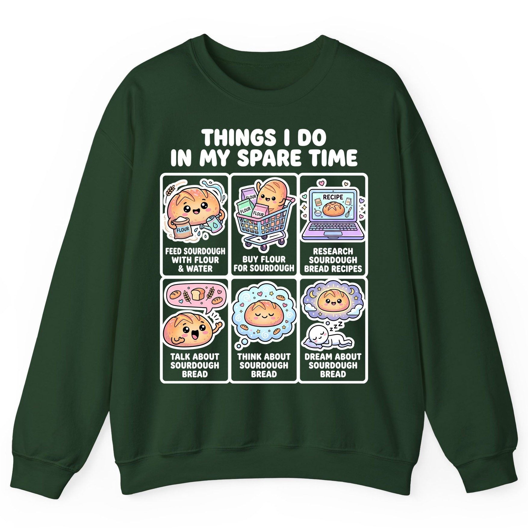 Things I Do in My Spare Time sourdough bread baking Sweatshirt Forest Green product mockup