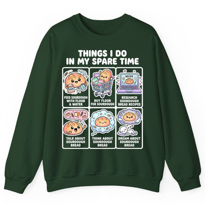 Things I Do in My Spare Time sourdough bread baking Sweatshirt Forest Green product mockup