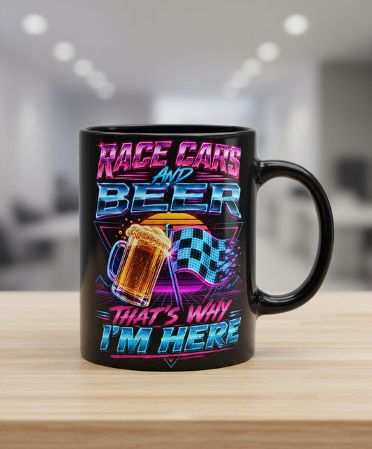 Race Cars and Beer That's Why I'm Here Retro Racing Black Mug - product mockup - Black