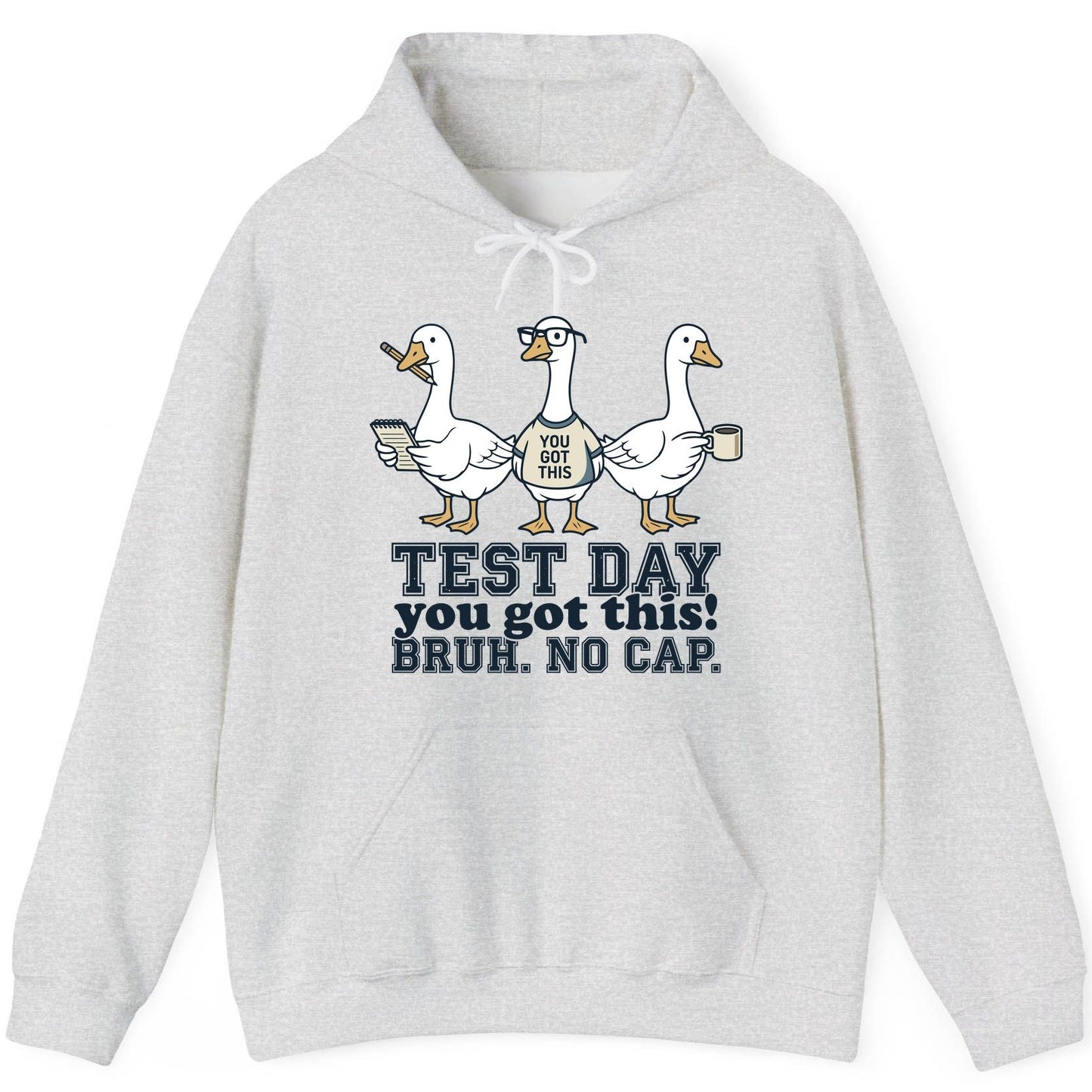 TEST DAY You Got This BRUH NO CAP Funny Students Hoodie - product mockup - Ash