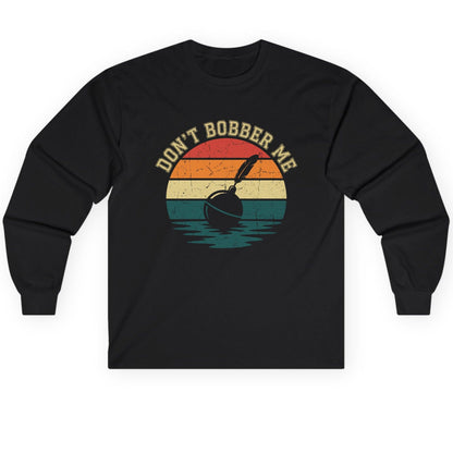Don't Bobber Me fishing Long Sleeve Tee Black product mockup