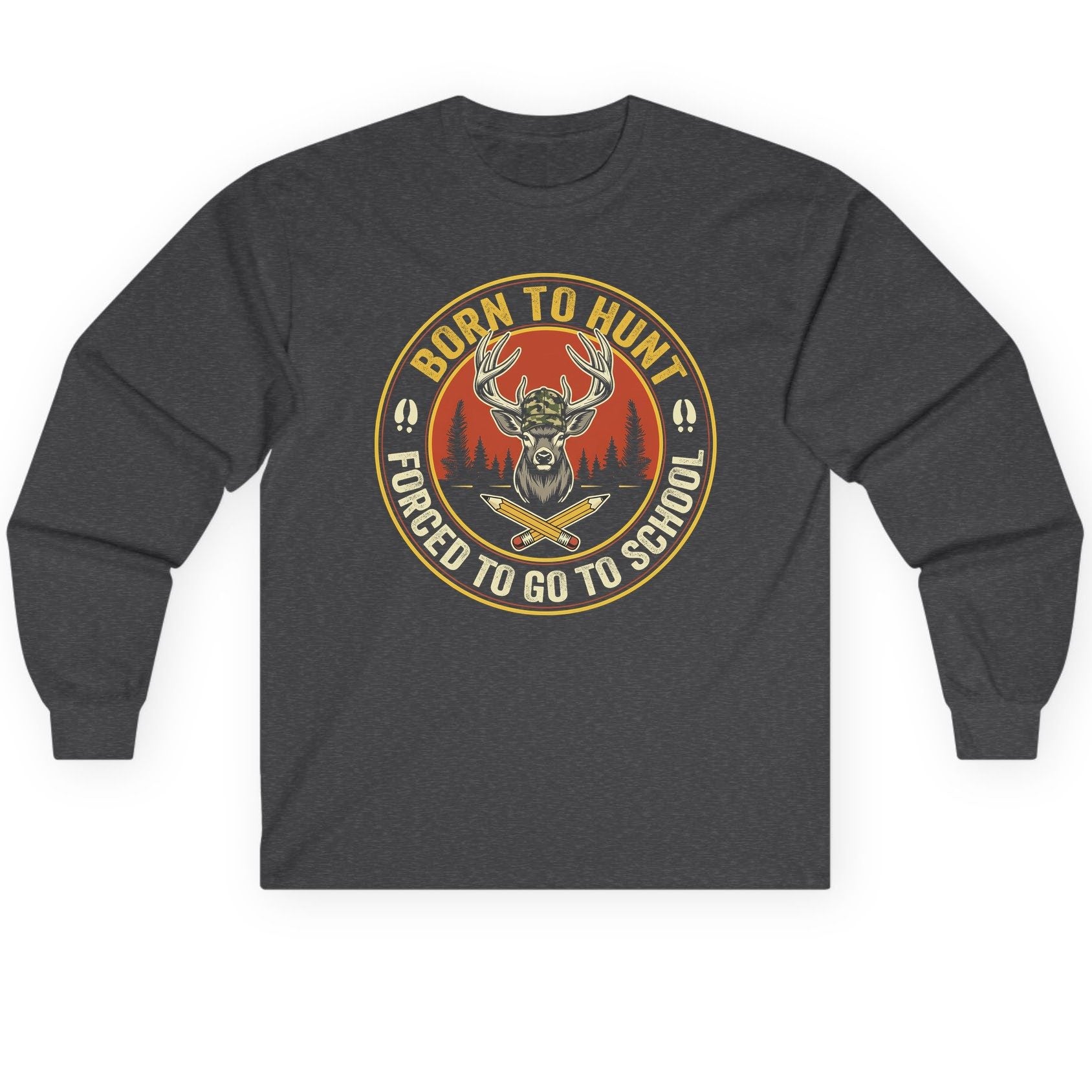Born to Hunt Forced to Go to School hunting Long Sleeve Tee Dark Heather product mockup