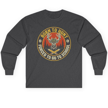 Born to Hunt Forced to Go to School hunting Long Sleeve Tee Dark Heather product mockup