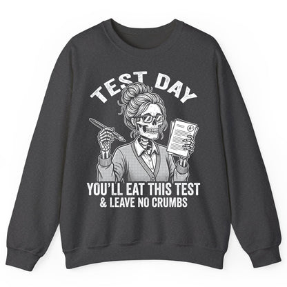You'll Eat This Test & Leave No Crumbs Funny Day Sweatshirt - product mockup - Dark Heather