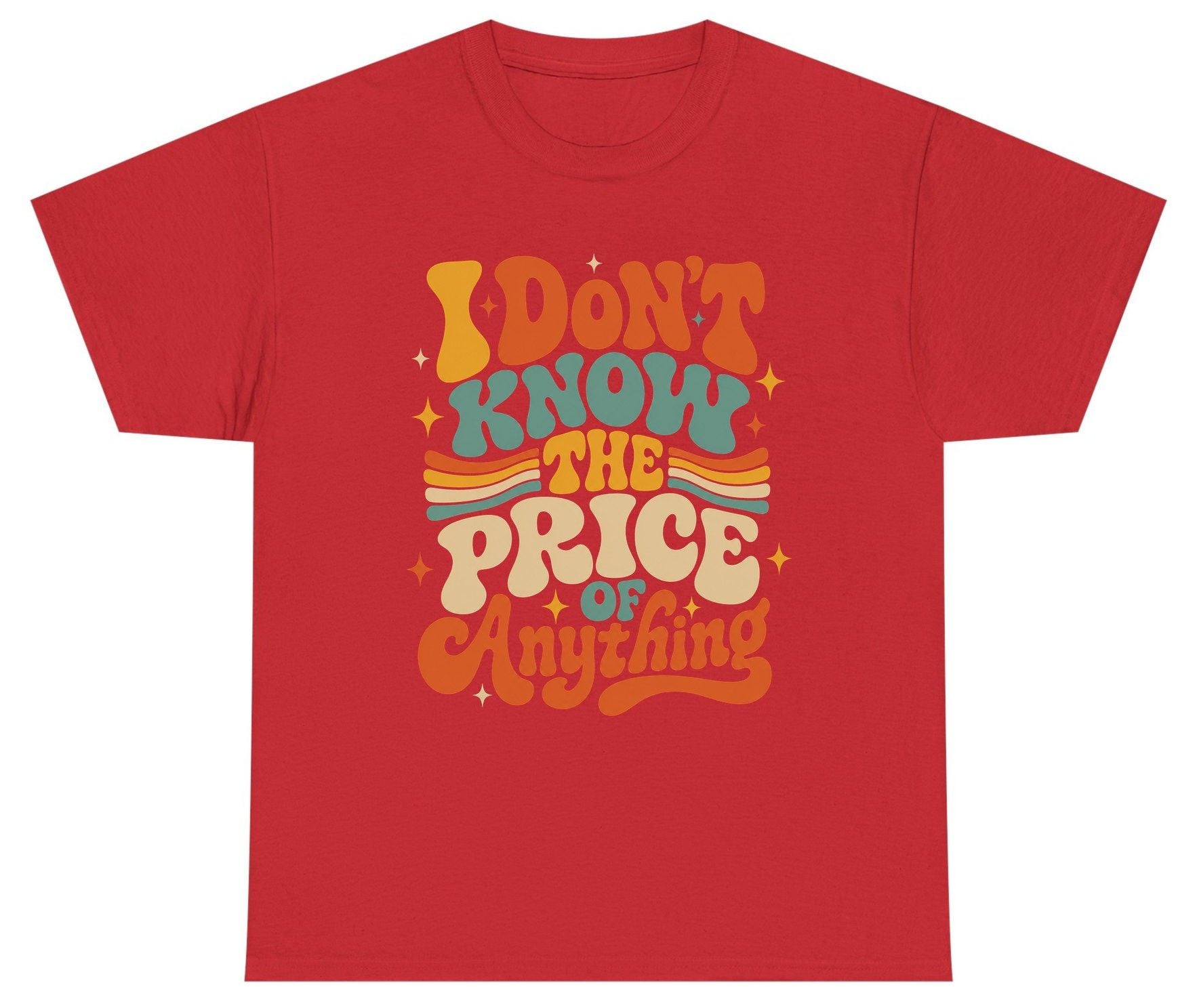 I DON'T KNOW THE PRICE OF Anything Youth T-Shirt - product mockup - Red