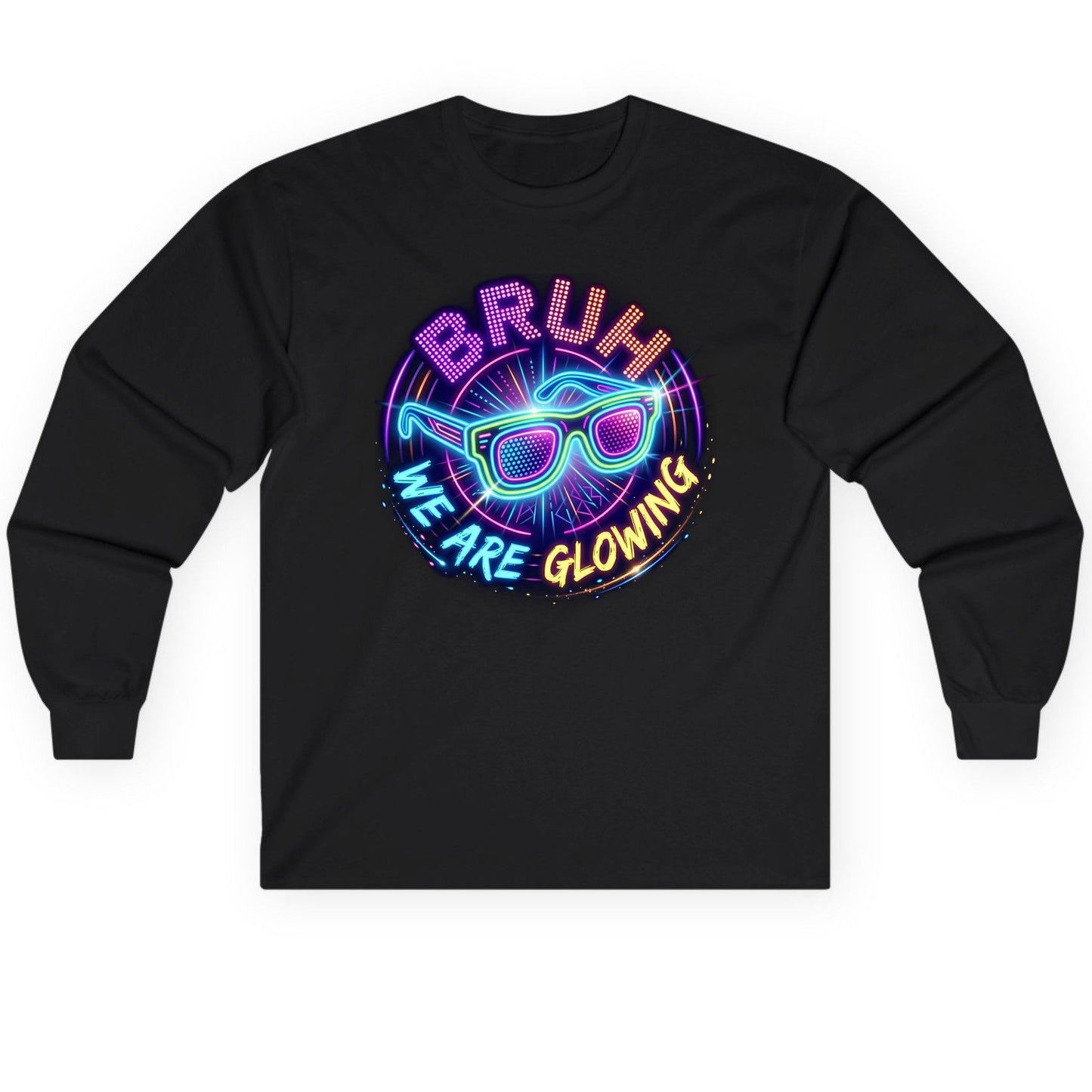 BRUH WE ARE GLOWING Neon Party Long Sleeve Tee Black product mockup