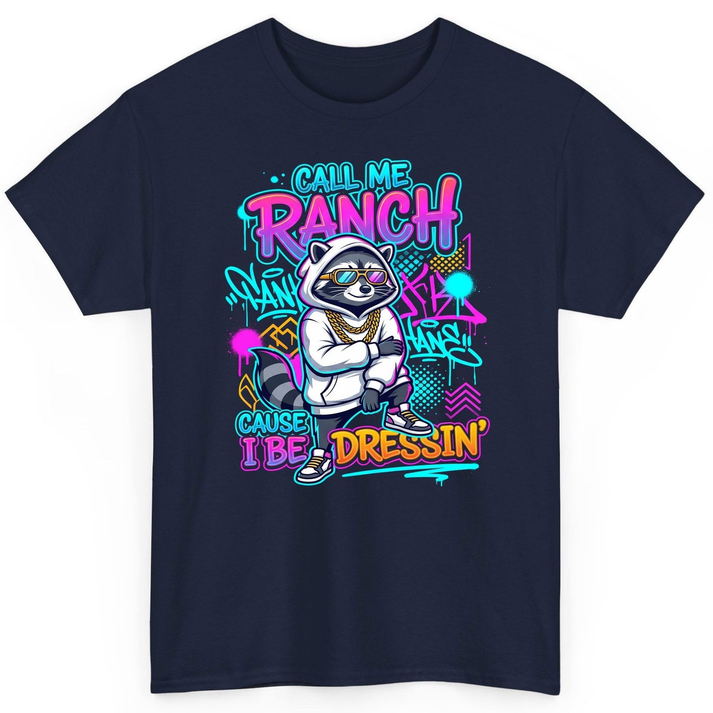 Call Me Ranch Cause I Be Dressin' raccoon T-Shirt Navy product mockup