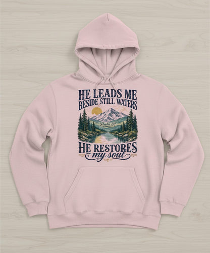 He Leads Me Beside Still Waters He Restores My Soul Hoodie - product mockup - Light Pink