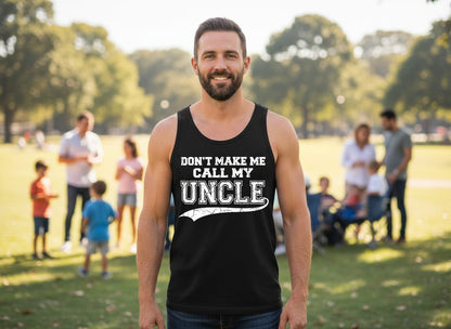 Don't Make Me Use My Uncle Voice uncle Tank Top Black lifestyle mockup