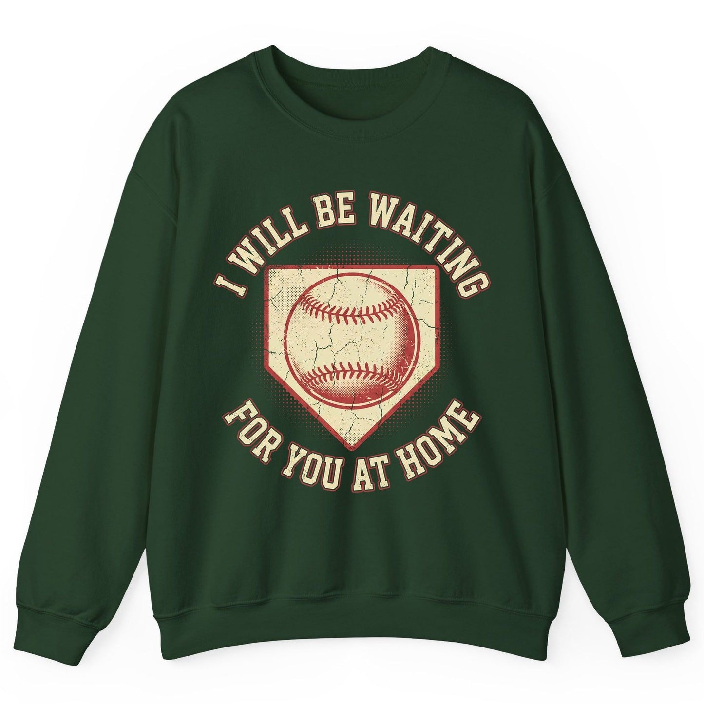 I Will Be Waiting for You at Home baseball Sweatshirt Forest Green product mockup