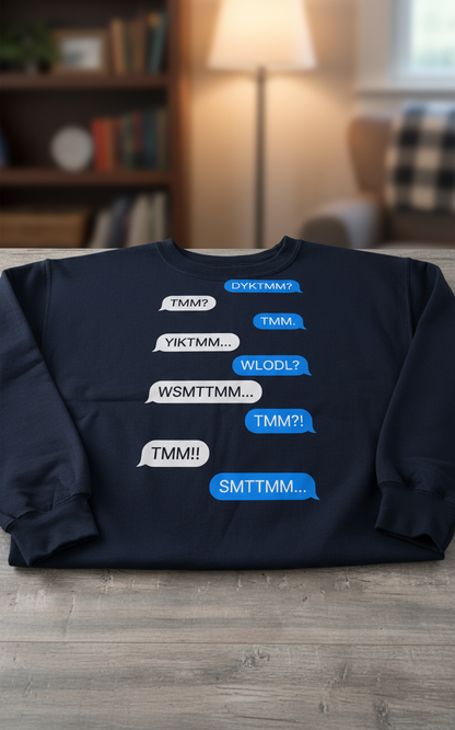 Funny Irish Song Tell Me Ma Acronyms Text Message Sweatshirt - Navy