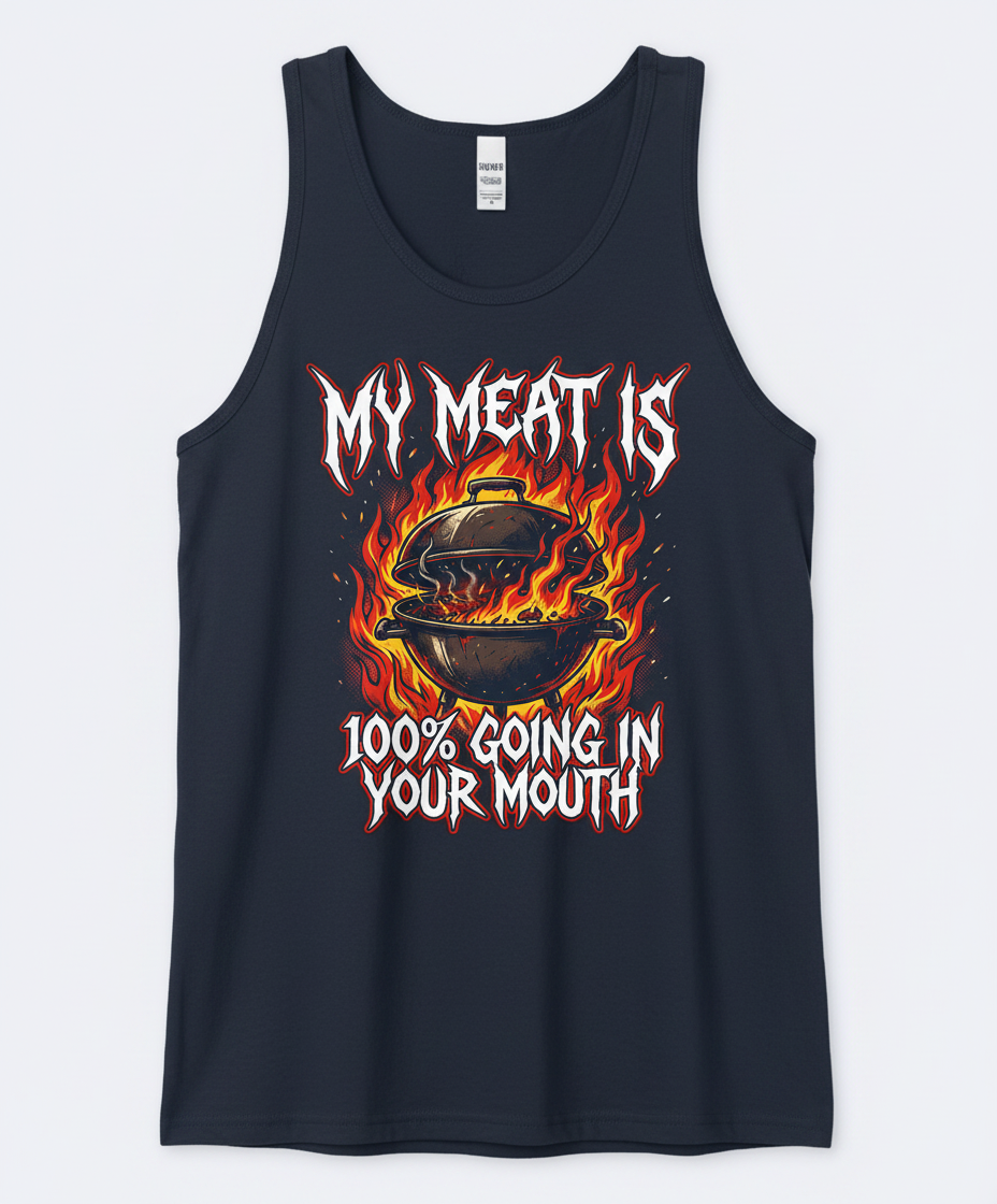 My Meat Is 100% Going In Your Mouth Funny BBQ Grill Design Tank Top - Navy