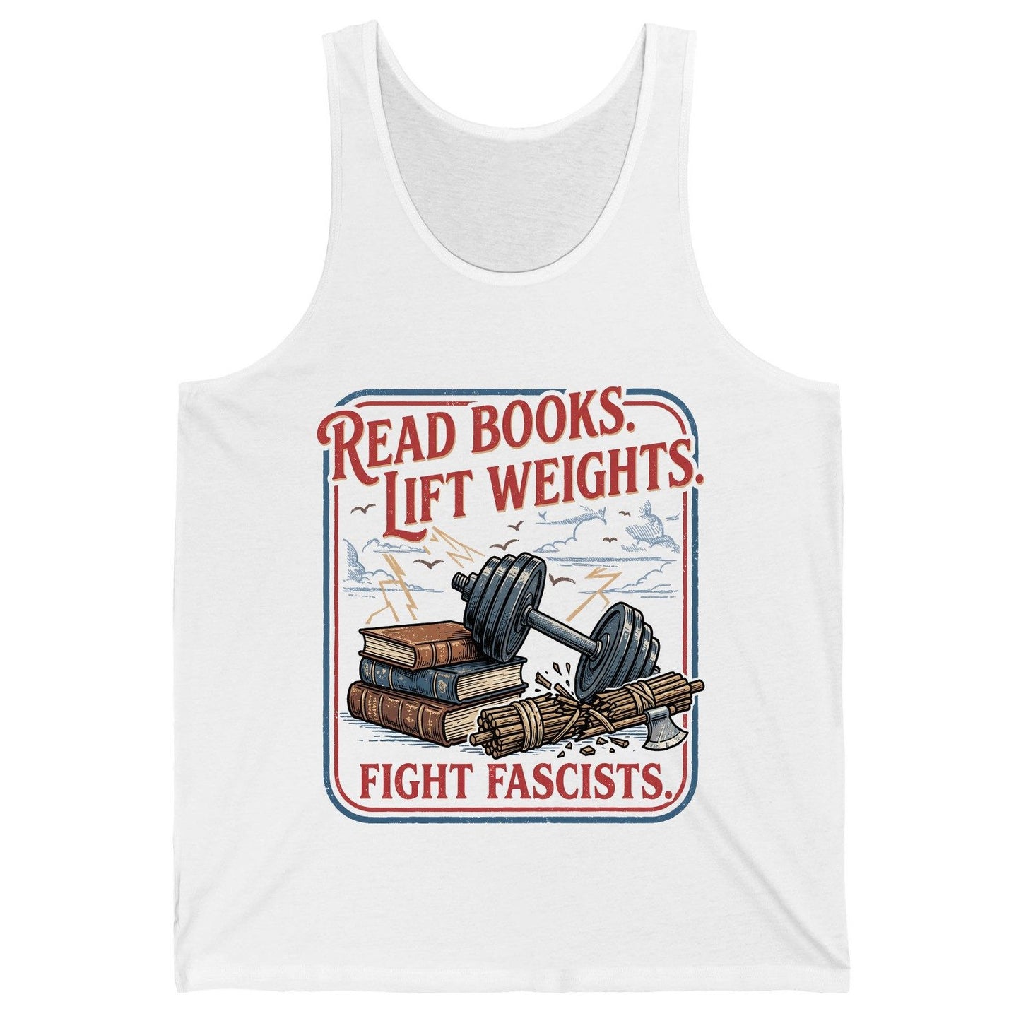 Read Books Lift Weights Fight Fascists Retro Anti-Fascism Tank Top - product mockup - White