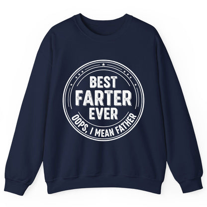 Best Farter Ever Oops, I Mean Father fatherhood Sweatshirt Navy product mockup