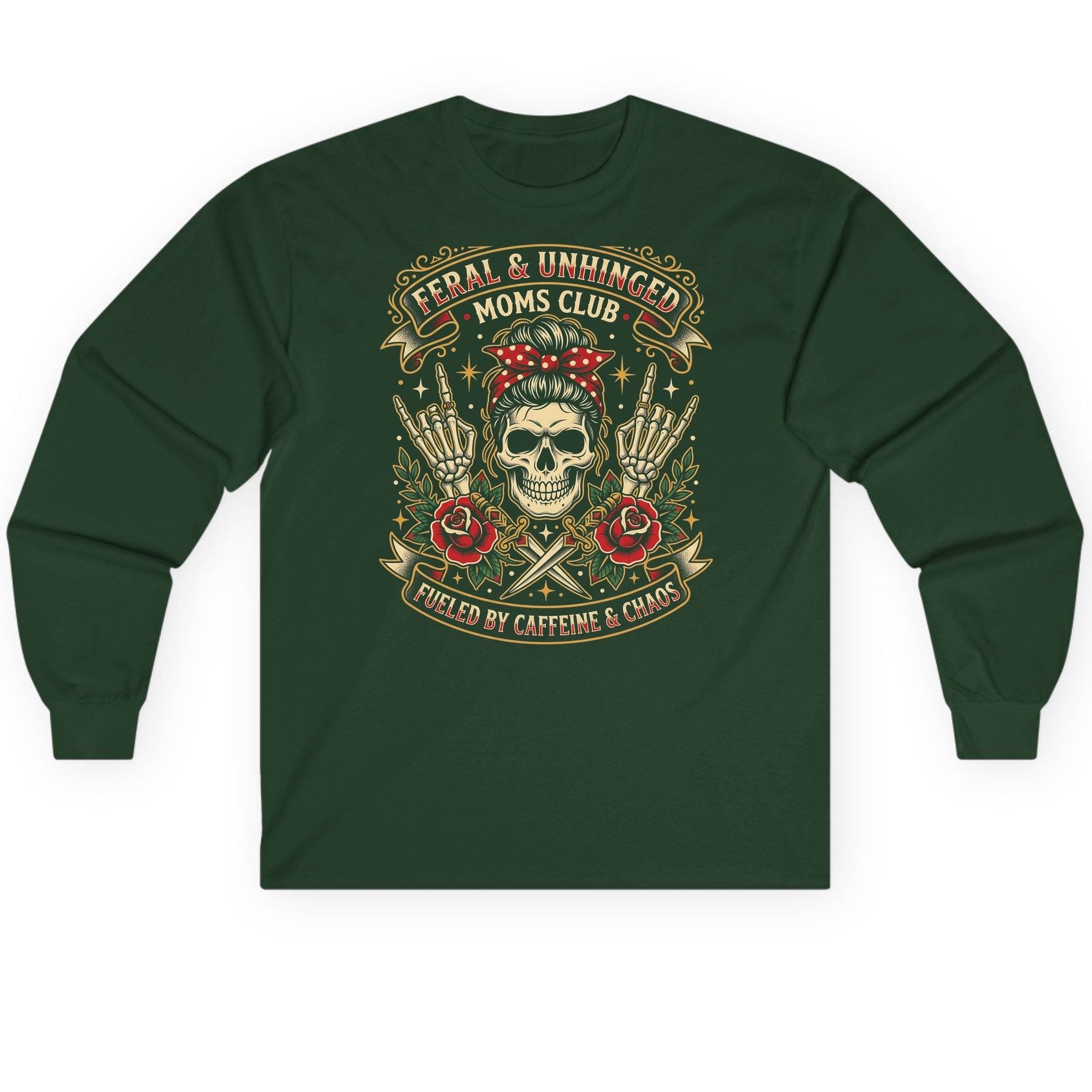 Feral & Unhinged Moms Club Fueled by Caffeine & Chaos Long Sleeve Tee - product mockup - Forest Green