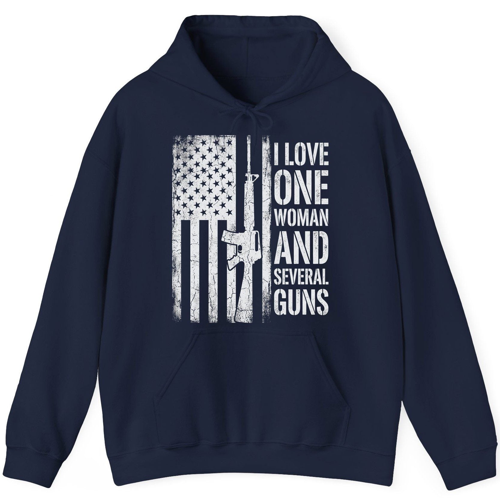 I LOVE ONE WOMAN AND Several GUNS Funny Pro-Gun Hoodie - product mockup - Navy
