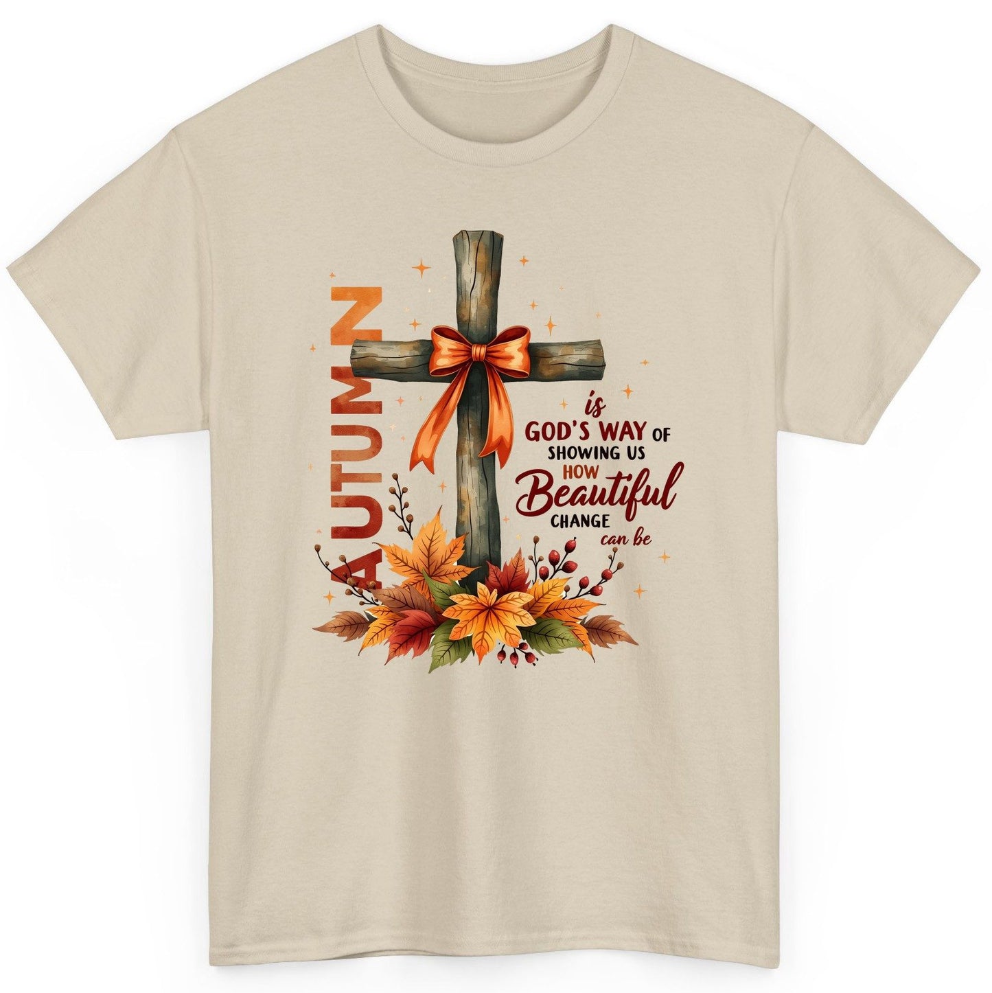 Autumn Is God's Way of Showing US How Beautiful Change Can Be christian autumn T-Shirt Sand product mockup