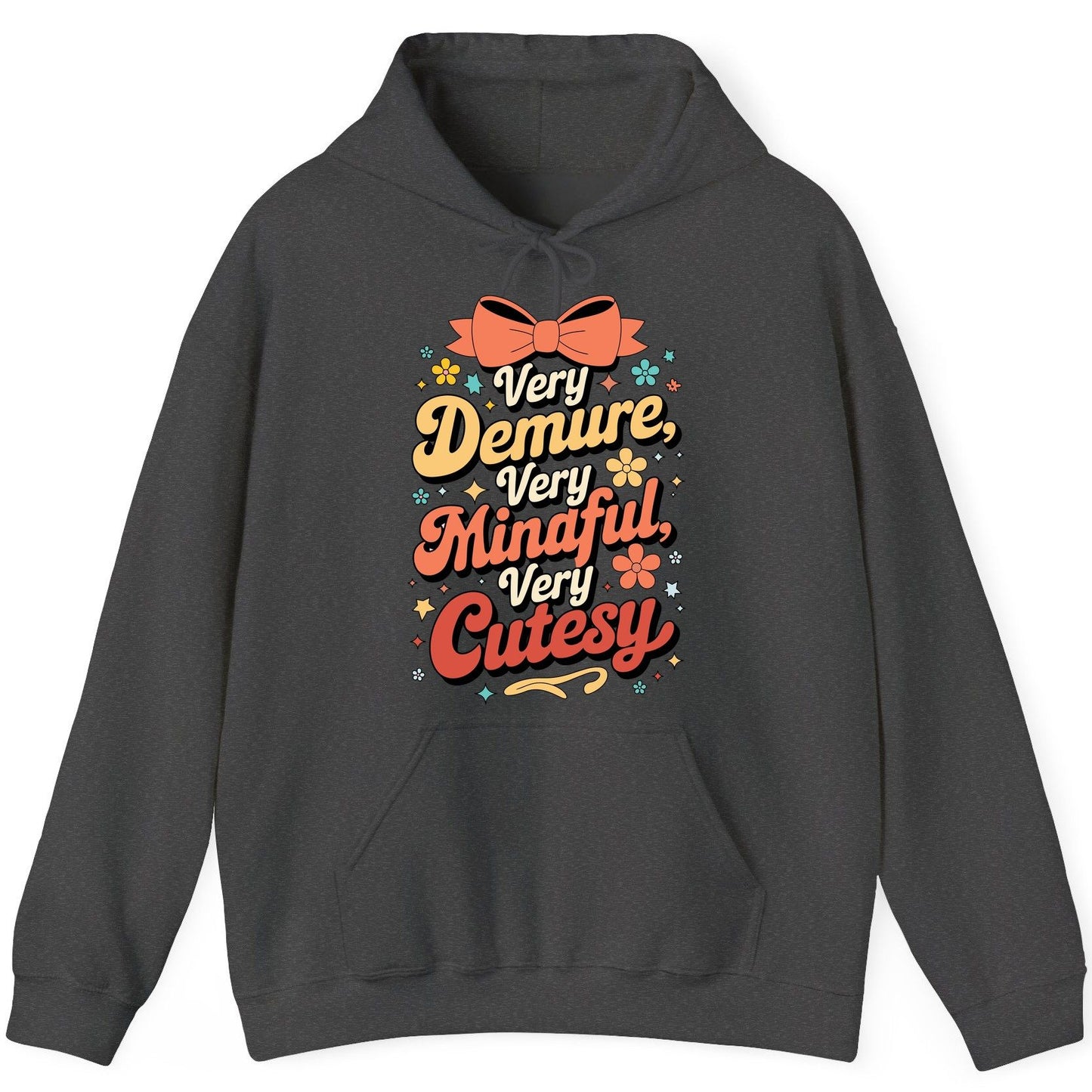 Very Demure, Very Mindful, Very Cutesy positive affirmations Hoodie Dark Heather product mockup