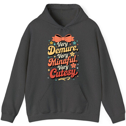 Very Demure, Very Mindful, Very Cutesy positive affirmations Hoodie Dark Heather product mockup