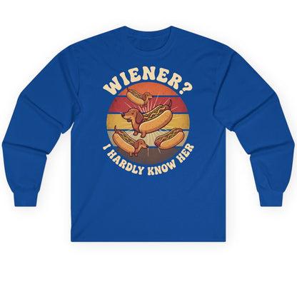 Wiener I Hardly Know Her dachshund Long Sleeve Tee Royal product mockup