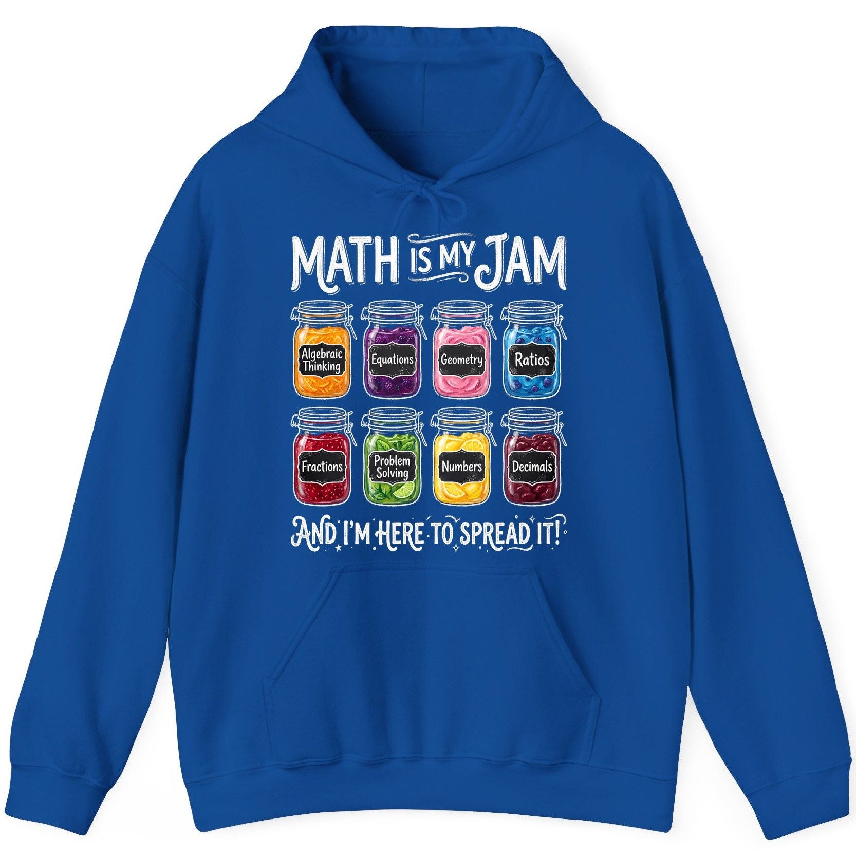 Math Is My Jam and I'm Here to Spread It! mathematics Hoodie Royal product mockup