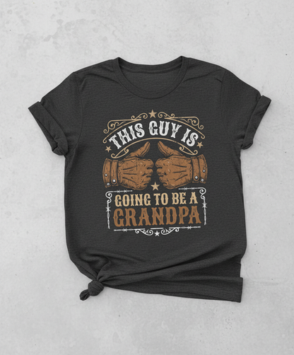 This Guy Is Going To Be A Grandpa Western Style Announcement T-Shirt - Dark Heather