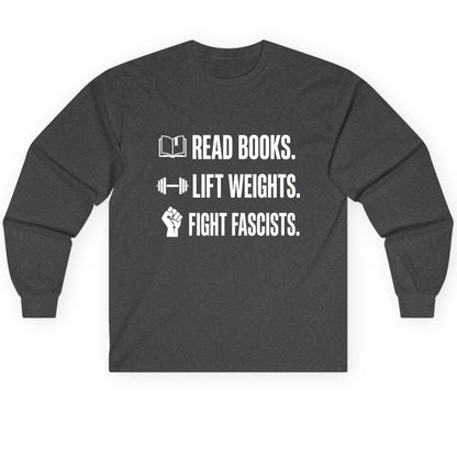 Read Books Lift Weights Fight Fascists Activism Long Sleeve Tee - product mockup - Dark Heather