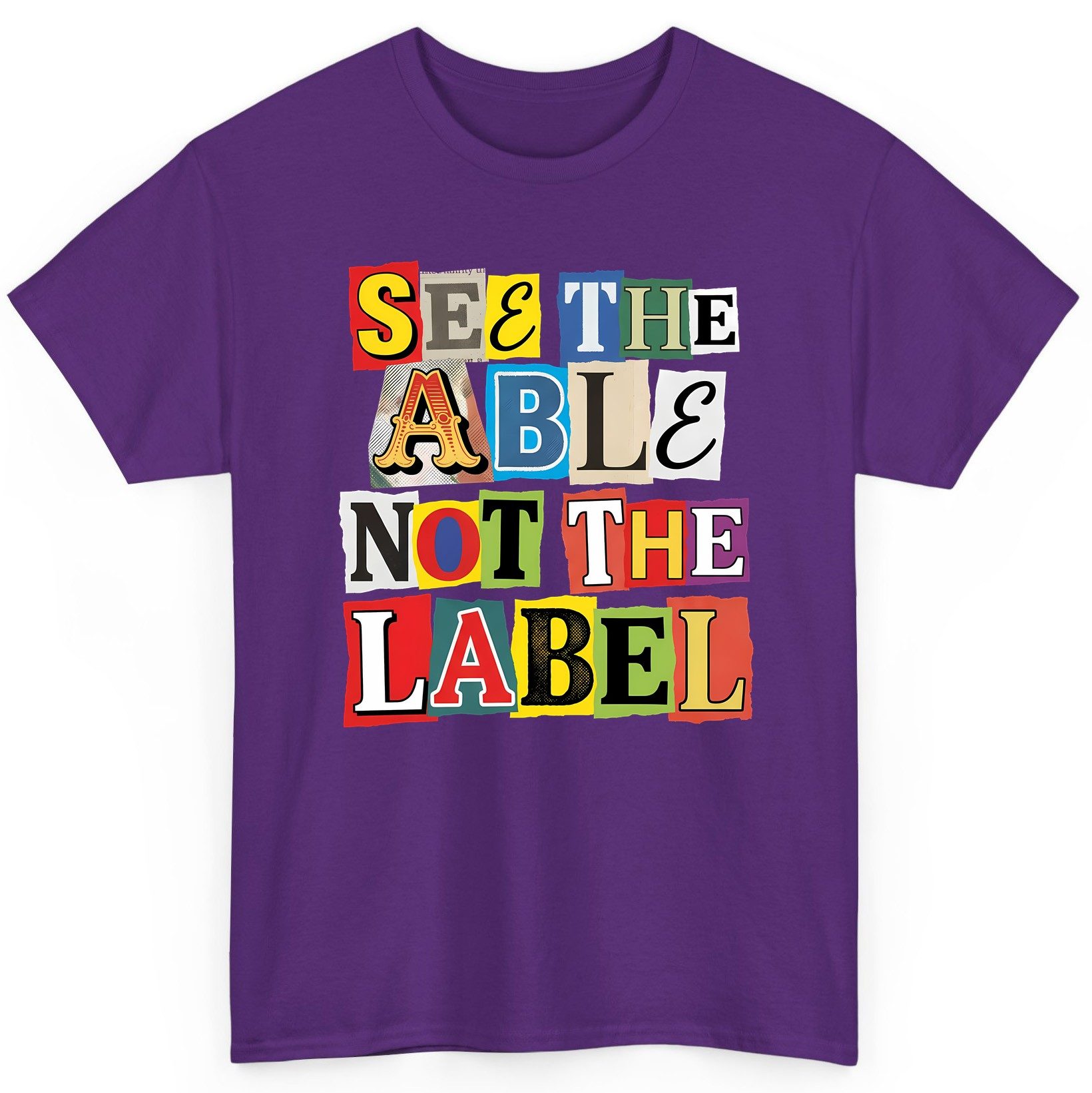 SEE THE ABLE NOT THE LABEL Inclusion and Awareness T-Shirt - product mockup - Purple