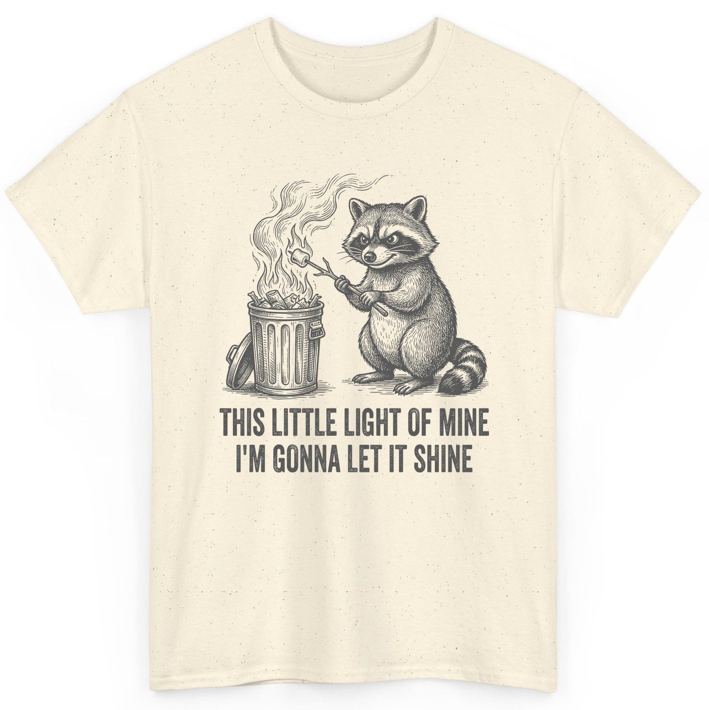 THIS LITTLE LIGHT OF MINE I'M GONNA LET IT SHINE Raccoon T-Shirt Natural product mockup