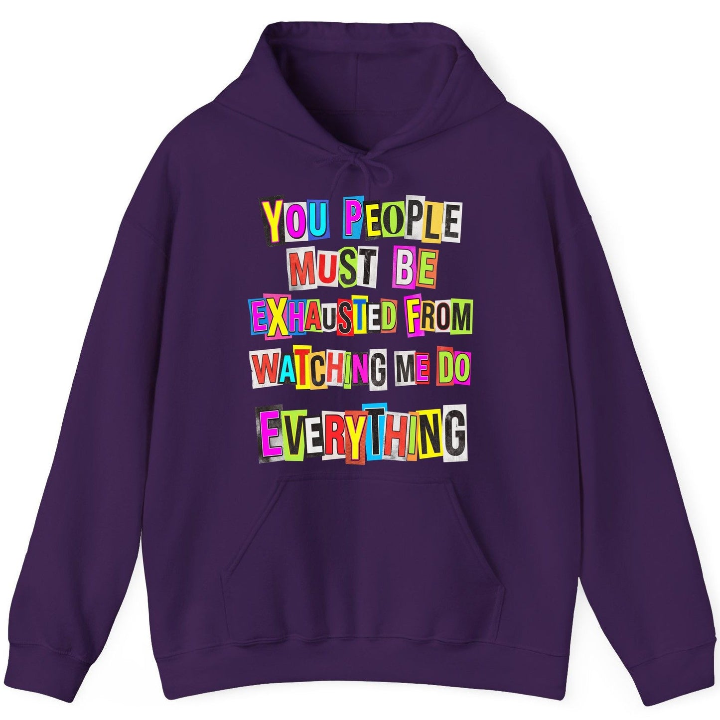 YOU PEOPLE MUST BE Exhausted FROM Watching ME DO Everything Hoodie - product mockup - Purple