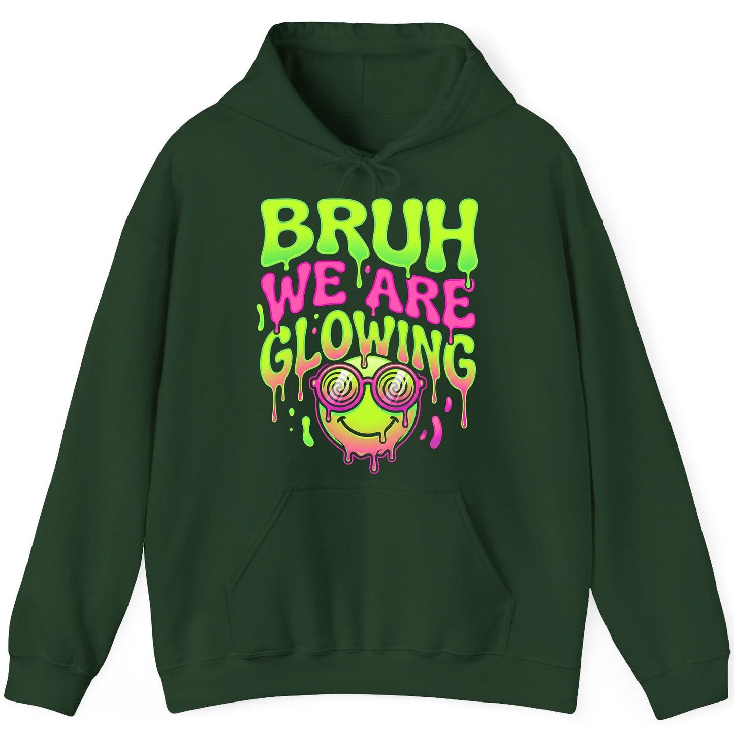 Bruh We Are Glowing rave culture Hoodie Forest Green product mockup
