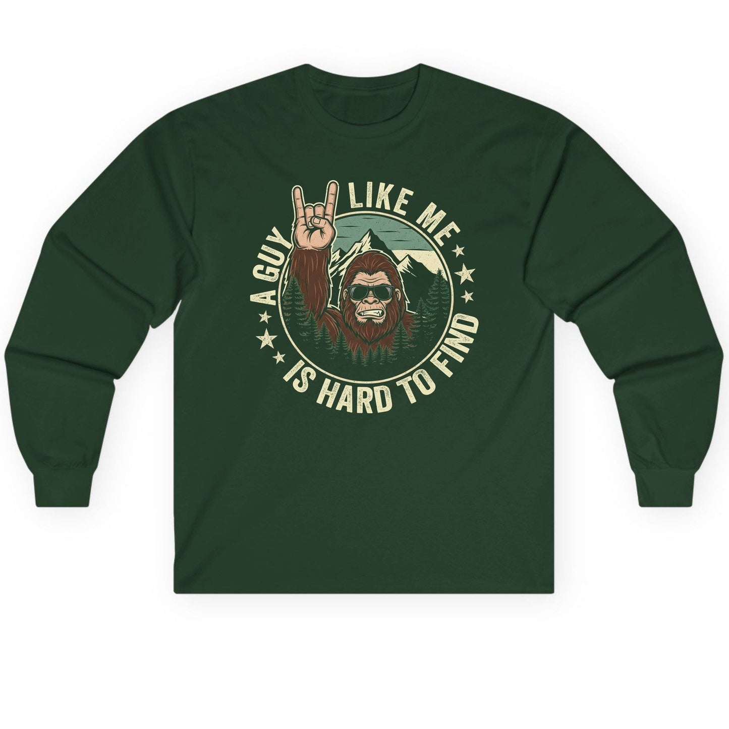 A Guy Like Me Is Hard to Find bigfoot Long Sleeve Tee Forest Green product mockup