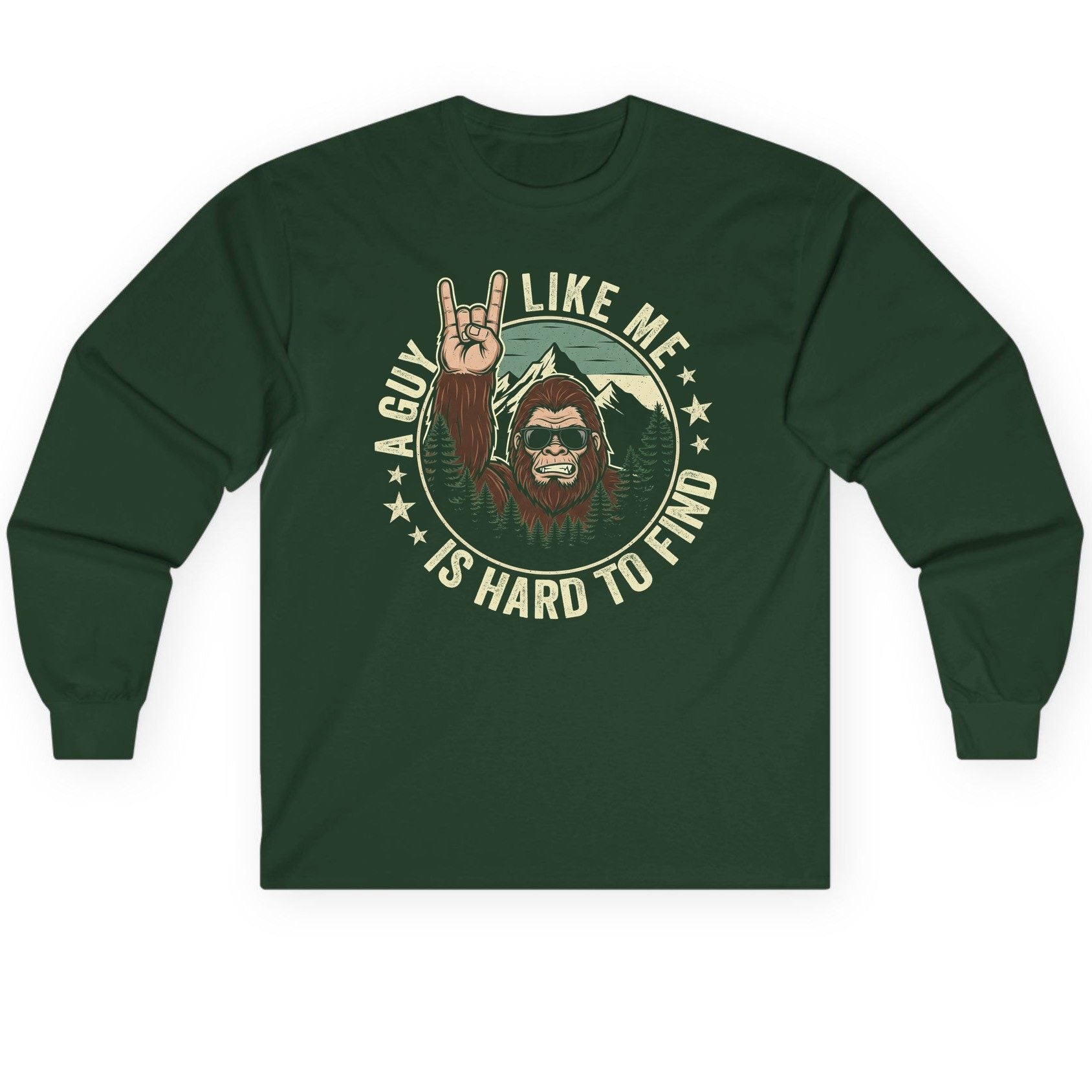 A Guy Like Me Is Hard to Find bigfoot Long Sleeve Tee Forest Green product mockup