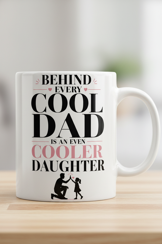 Behind Every Cool Dad Is An Even Cooler Daughter White Mug - White