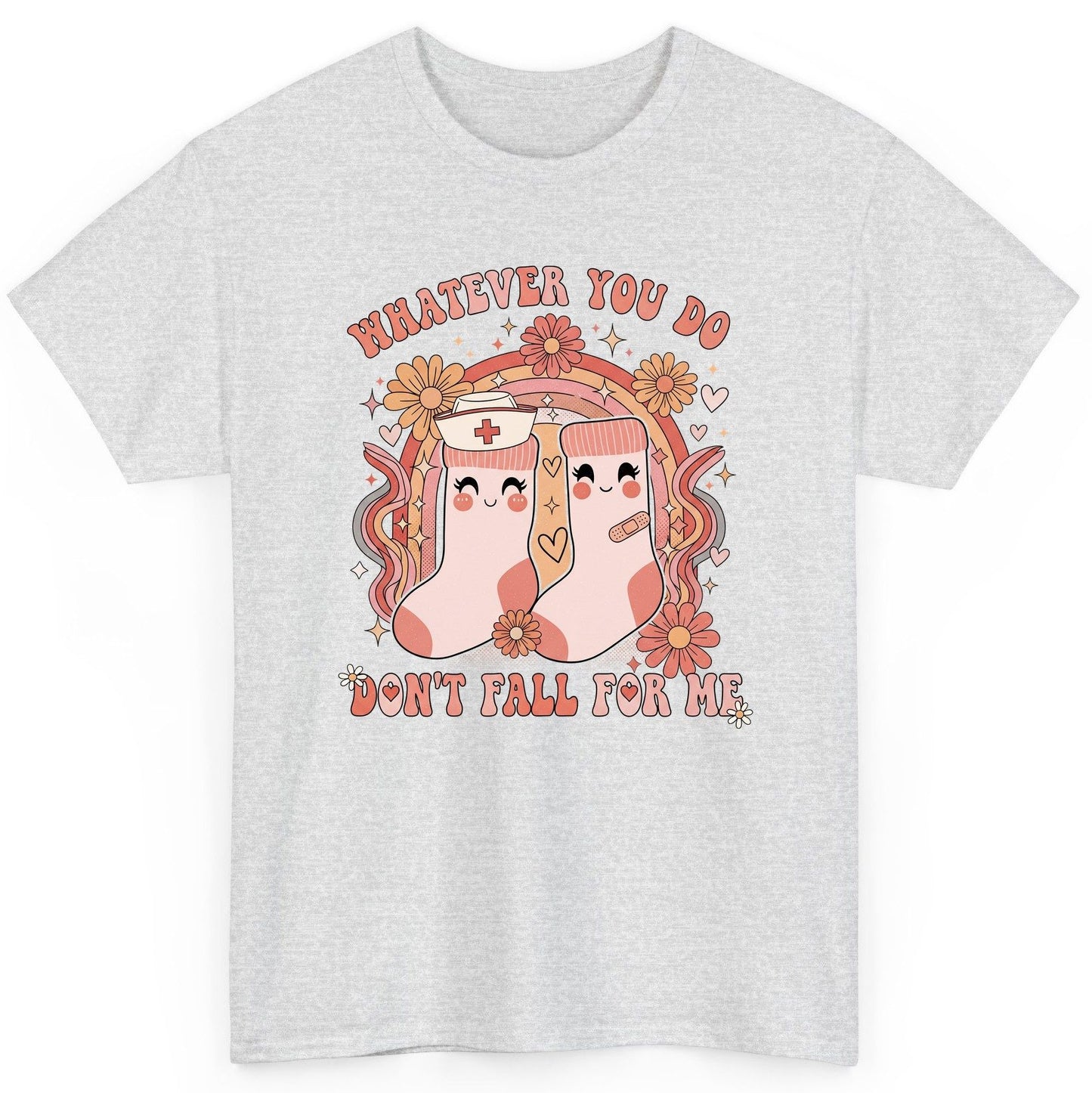 Whatever You Do Don't Fall for Me nurse T-Shirt Ash product mockup