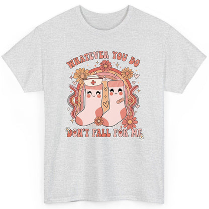 Whatever You Do Don't Fall for Me nurse T-Shirt Ash product mockup
