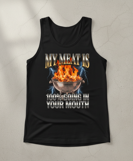 Funny BBQ Grilling My Meat Is Going In Your Mouth Tank Top - Black