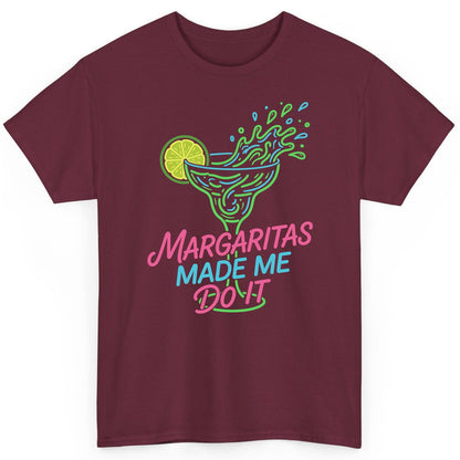 Margaritas Made Me Do It Funny Margarita Cocktail T-Shirt - product mockup - Maroon