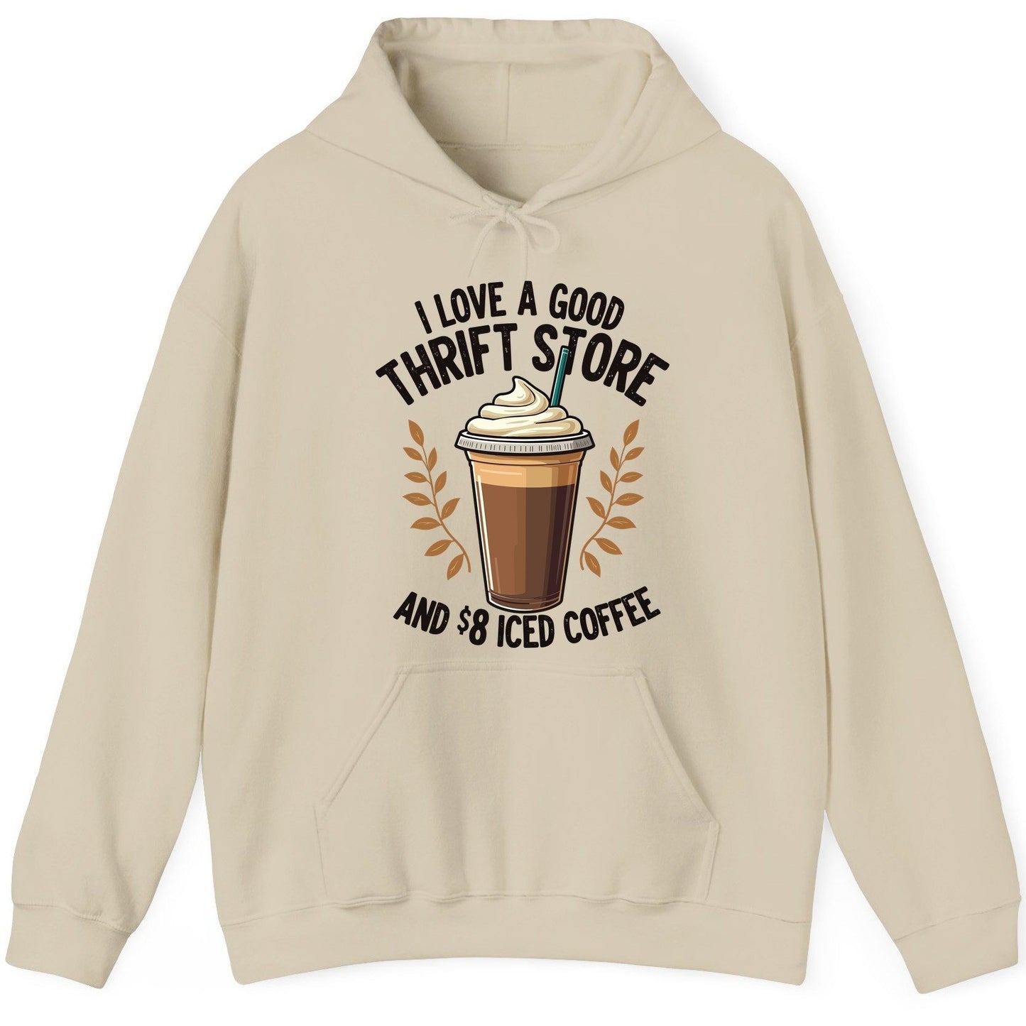 I Love a Good Thrift Store and 8 Iced Coffee coffee and thrifting Hoodie Sand product mockup