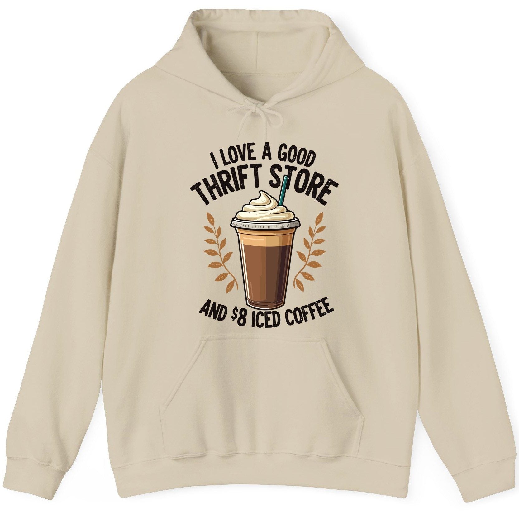 I Love a Good Thrift Store and 8 Iced Coffee coffee and thrifting Hoodie Sand product mockup